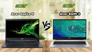 ACER ASPIRE 5 VS ACER SWIFT 3 | PROS AND CONS | FINAL VERDICT |TECH COMPARISONS |