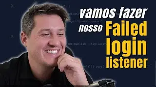 💪 VAMOS FAZER NOSSO FAILED LOGIN LISTENER 😉