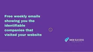 Free weekly emails showing you the identifiable companies that visited your website
