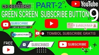 Top 9 Green Screen Animation Subscribe Button  | free Download No Copyright Part2