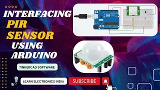 Interfacing PIR Sensor with Arduino using Tinkercad || Arduino Projects