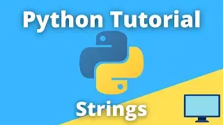 Strings | Python Tutorial | In Under 10 Minutes