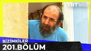 Bizimkiler 201. Bölüm 