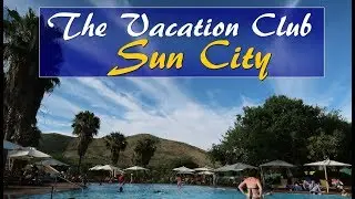 Sun City Vacation Club- What it looks like.