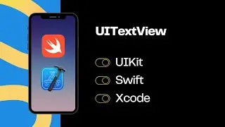 UIKit Swift | UITextView: Редактирование и отображение текста