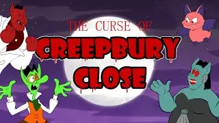The Curse Of Creepbury Close