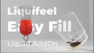 Liquifeel Easy Fill Blender Liquid Object AddOn