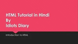 HTML tutorial for beginners in Hindi #1 |  Introduction to Html
