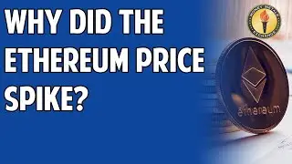 Why Did the Ethereum Price Spike?