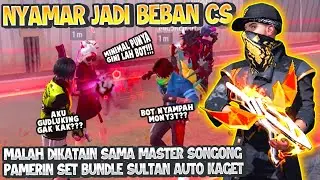 NYAMAR JADI BEBAN CS DIHINA MASTER SONGONG NGAMUK GANTI SET SULTAN AUTO KAGET SAMPE MINTA MAAF