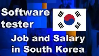 Software tester Job and Salary in South Korea - Jobs and Wages in South Korea