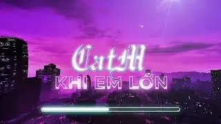 Khi Em Lớn - Orange - CatM Remix