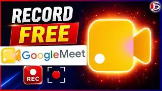 How to Record GOOGLE MEET Free Version