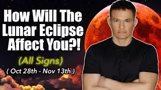 How Will Your Zodiac Sign Be Affected!?! ( Oct 28th - Nov 13th ) 