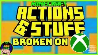 Actions & Stuff Pack Is Broken On Xbox