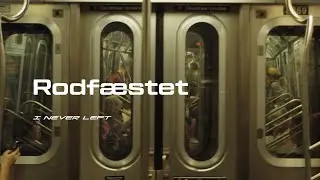 Rodfæstet // I Never Left