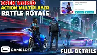 GANG DOMINATION - NEW *GAMELOFT* ACTION OPEN WORLD MULTIPLAYER GAME🔥ALL DETAILS & PRE-REGISTER