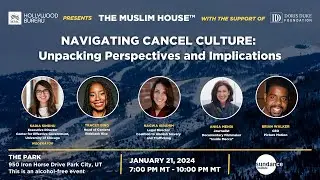 Navigating Cancel Culture: Unpacking Perspectives and Implications -- Sundance 2024 panel