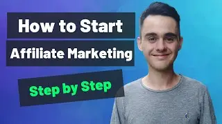 How to Start Affiliate Marketing Step by Step 2021