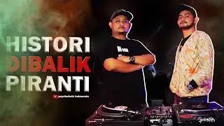 HISTORI DIBALIK PIRANTI