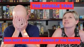 Double Take - Our FAVORITE and LEAST FAVORITE Games of the Month!