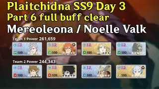 Plaitchidna SS9 Day 3 Part 6 Full buff - Mereoleona / Noelle Valkyrie clear | BCM Global