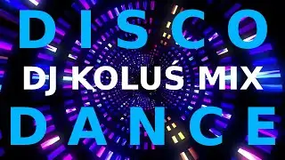 DJ Koluś - Disco Dance Mix