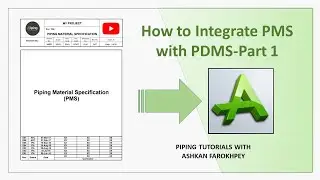 How to Integrate PMS with PDMS-Pipe Spec Creation