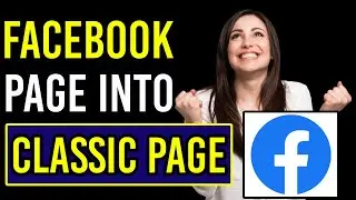 How to Convert Facebook Profile Page into Classic Page