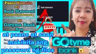 paano at saan malalaman ang password kapag kumuha ka ng Bank statement sa GOtyme Bank files password