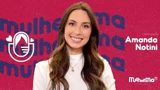 AMANDA NOTINI #38 | INVESTIMENTO | INDEPENDÊNCIA FINANCEIRA | ONE COM ELAS