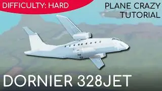 Dornier 328JET | Plane Crazy Tutorial