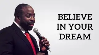 Everything Is Possible Just Believe In Your Dream | Les Brown Speech