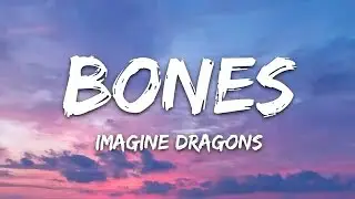 IMAGINE DRAGONS - BONES(LYRICS) 