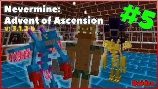 Гайд - Nevermine: Advent of Ascension (БОССЫ основного мира) #5  [MINECRAFT V.1.12.2]