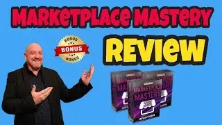 Marketplace Mastery Review - Honest Review of Marketplace Mastery (BEST BONUS)