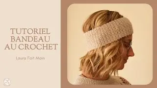 Tutoriel crochet : bandeau en laine, tour de tête ✨