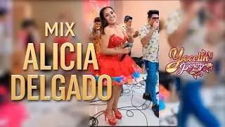Yocelin Perez - Mix Alicia Delgado