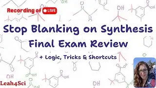Synthesis & Multi-Step Reactions Finals Practice [LIVE Recording] Organic Chemistry Review