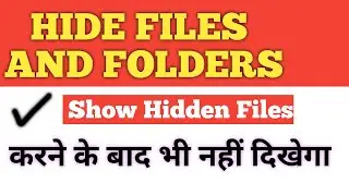 Hide files and folders | No one can see hidden files | Best method