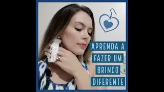 Aprenda a fazer um brinco diferente.