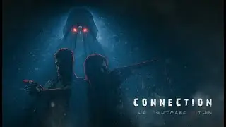 Connection: The Nightmare Within Demo Часть 1.