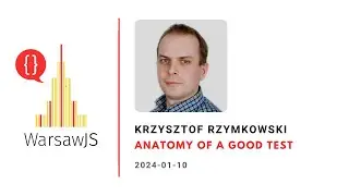 Krzysztof Rzymkowski - Anatomy of a Good Test