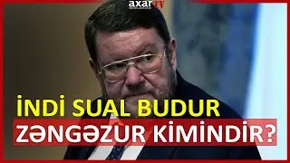 Qarabağ qapandı. İndi sual budur: Zəngəzur kimindir?
