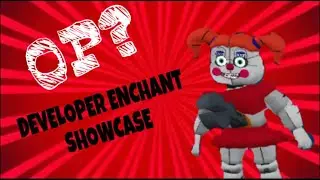DEVELOPER ENCHANT CIRCUS BABY SHOWCASE!!!