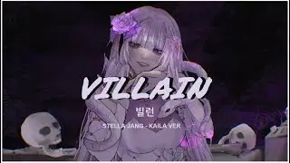 [Villain/ 빌런 ] Stella Jang || cover by kailach3 