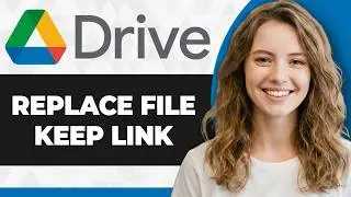 How to Replace Shared File Without Changing Shareable Link in Google Drive (2026 Guide)