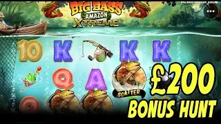£200 BONUS HUNT - BIG BASS AMAZON XTREME SLOT BONUS
