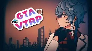 【GTA #VTRP Day 4】You don't have to love your job, all that matters is it makes money