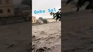 🌊 Qubada Qudyalçaydan güclü sel suları keçib